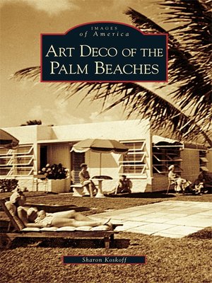 cover image of Art Deco of the Palm Beaches